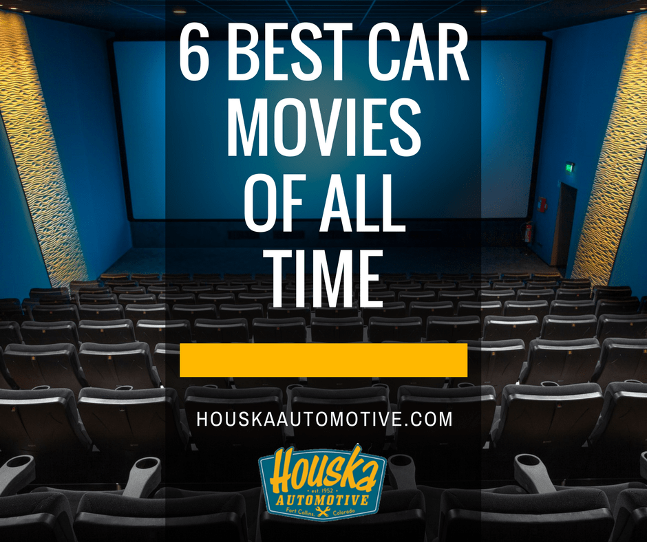 6 Best Car Movies Of All Time Houska Automotive