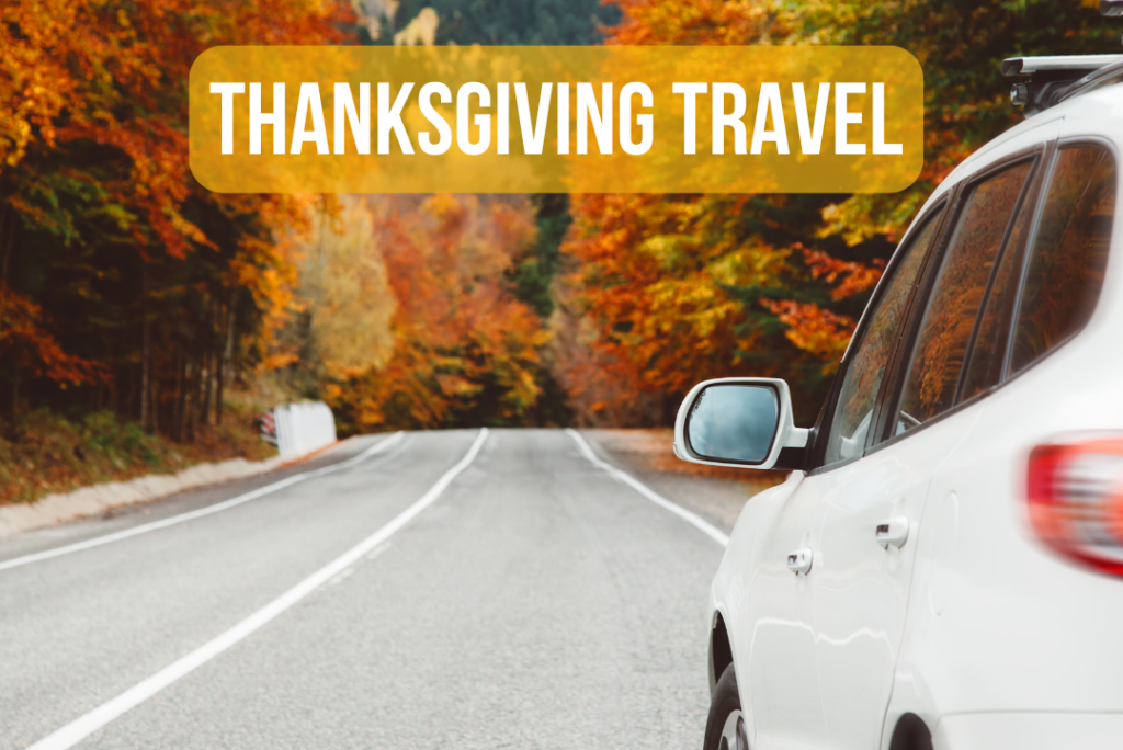 Thanksgiving Travel in a yellow banner as a car drives down a road surrounded by autumn colored leaves and trees.