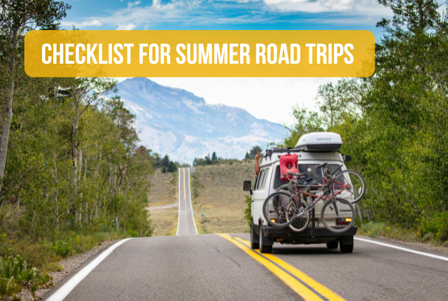 Photo of van driving down a long road with mountains in the backdrop with text overlay saying Checklist for Summer Road Trips