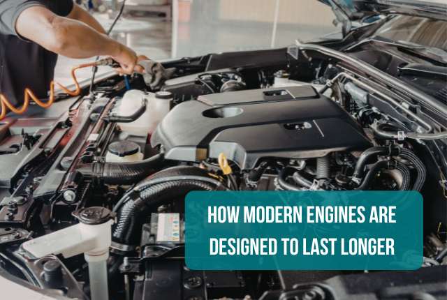 Blog: How Modern Engines Are Designed to Last Longer